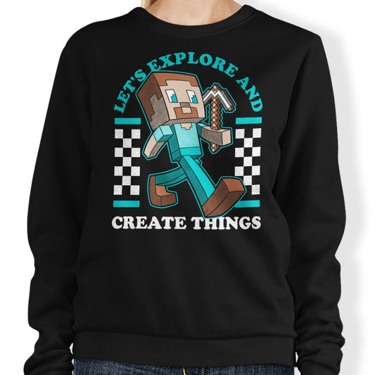 Explore and Create - Sweatshirt