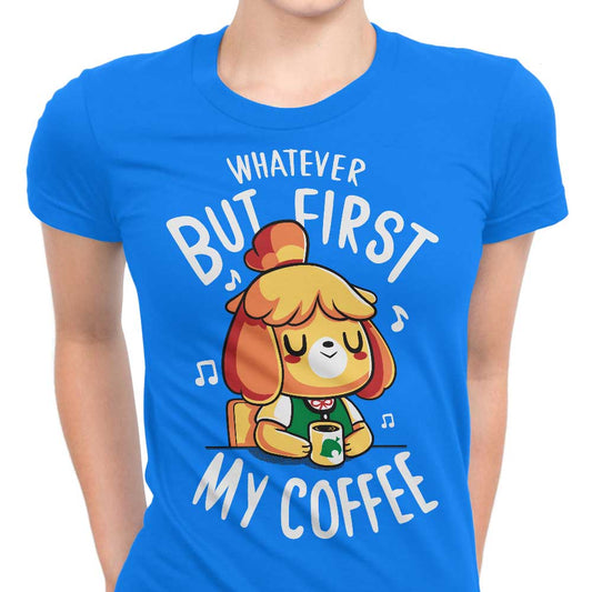 First My Coffee - Women's Apparel