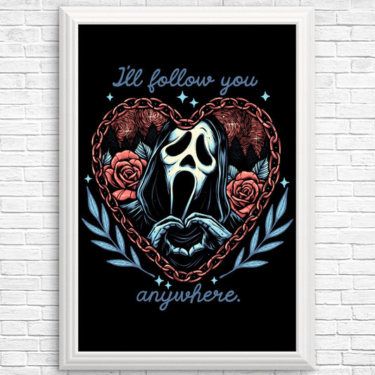 Follow You Anywhere - Posters & Prints
