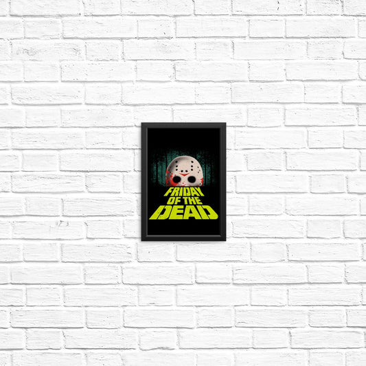 Friday of the Dead - Posters & Prints