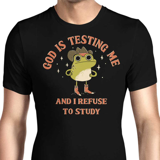 God is Testing Me - Men's Apparel