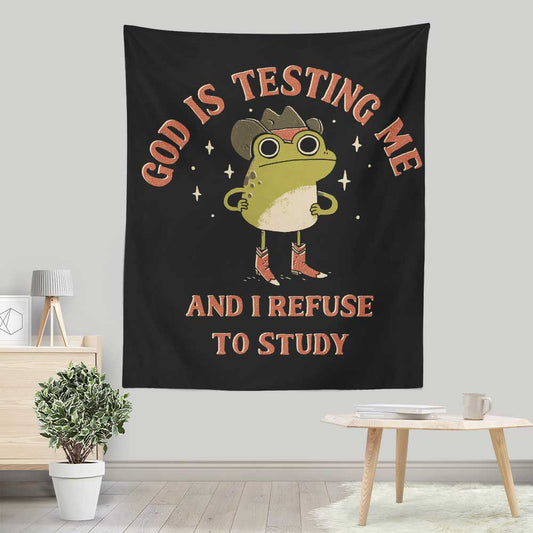 God is Testing Me - Wall Tapestry