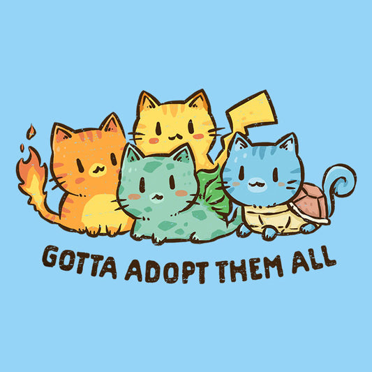 Gotta Adopt 'Em All - Hoodie