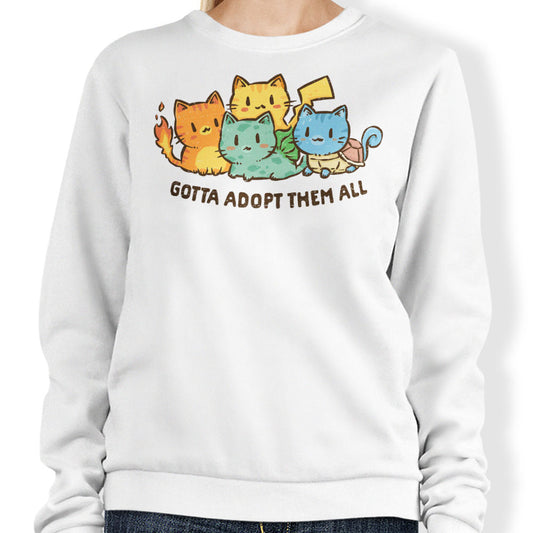 Gotta Adopt 'Em All - Sweatshirt
