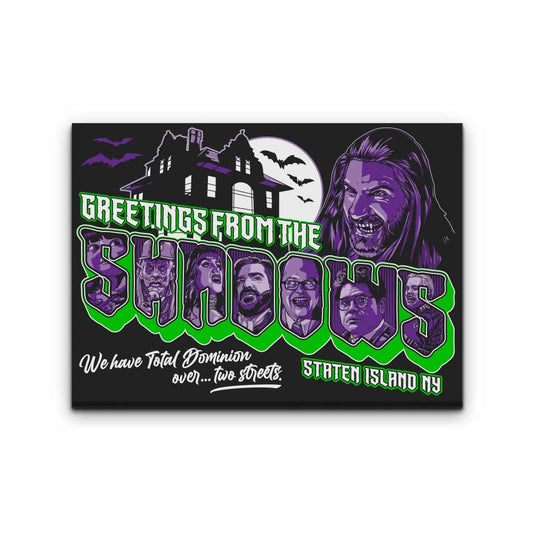 Greetings from the Shadows - Canvas Print