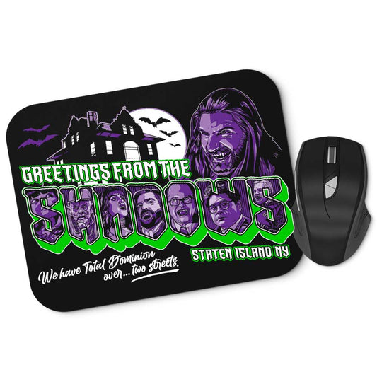 Greetings from the Shadows - Mousepad