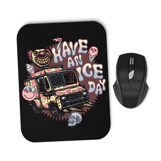 Have an Ice Day - Mousepad
