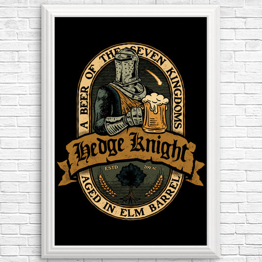 Hedge Knight Beer - Posters & Prints