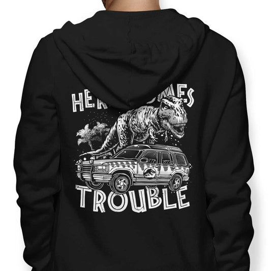 Here Comes Trouble - Hoodie