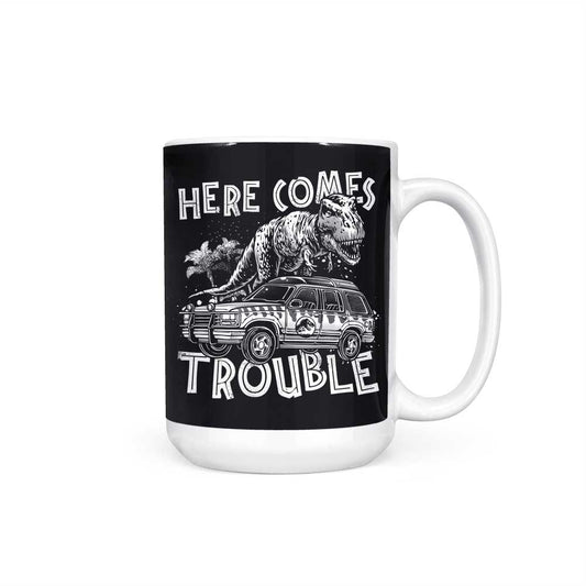 Here Comes Trouble - Mug