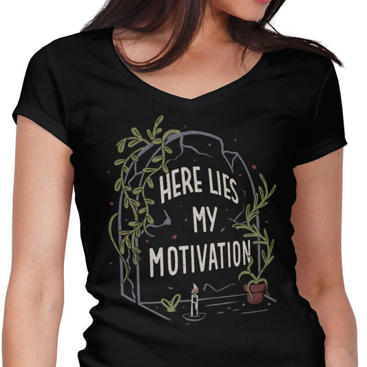 Here Lies My Motivation - Women's V-Neck