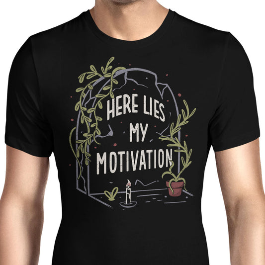 Here Lies My Motivation - Men's Apparel