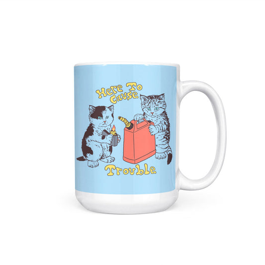 Here to Cause Trouble - Mug