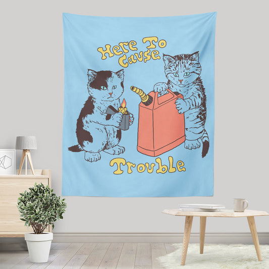 Here to Cause Trouble - Wall Tapestry