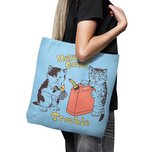 Here to Cause Trouble - Tote Bag