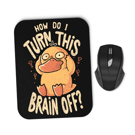 How Do I Turn It Off? - Mousepad