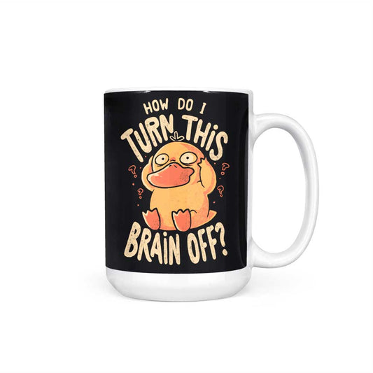 How Do I Turn It Off? - Mug