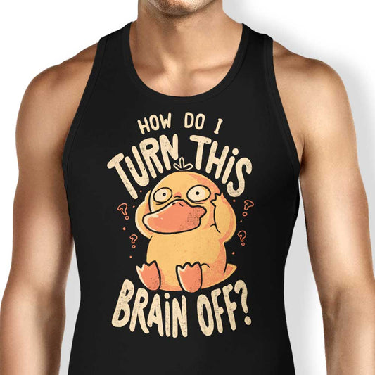 How Do I Turn It Off? - Tank Top