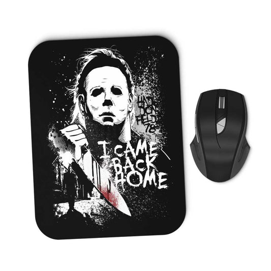 I Came Back Home - Mousepad