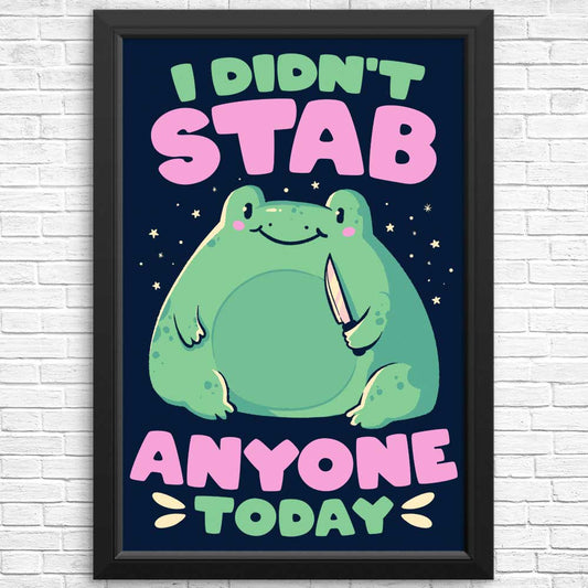 I Didn't Stab Anyone - Posters & Prints