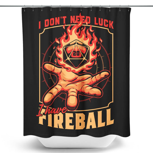 I Don't Need Luck - Shower Curtain