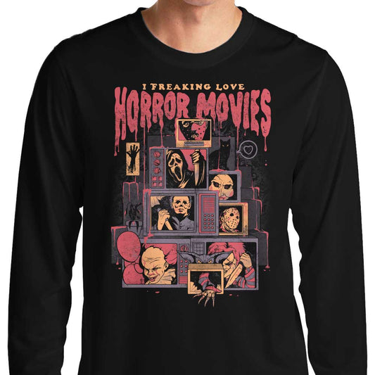 I Freaking Love Horror Movies - Long Sleeve T-Shirt