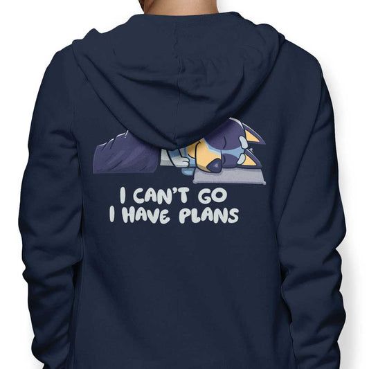 I Have Plans - Hoodie