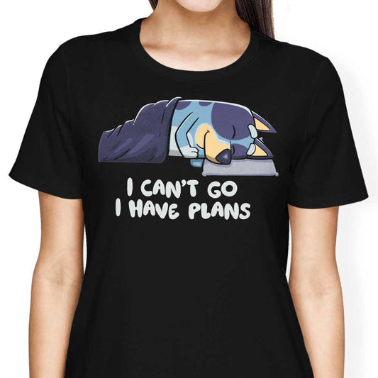 I Have Plans - Women's Apparel