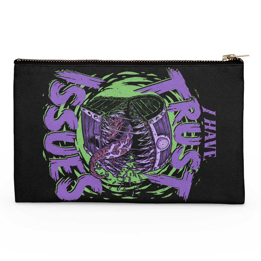 I Have Trust Issues - Accessory Pouch