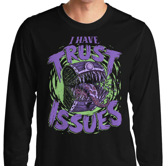 I Have Trust Issues - Long Sleeve T-Shirt