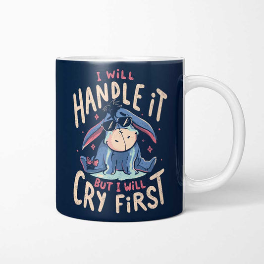 I Will Handle It - Mug