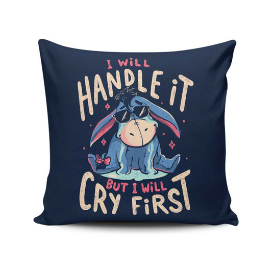 I Will Handle It - Throw Pillow