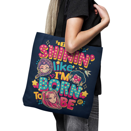 I'll Be Shinin' - Tote Bag