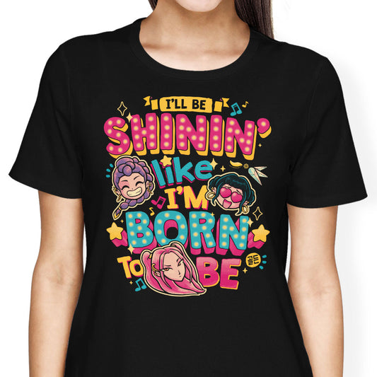 I'll Be Shinin' - Women's Apparel
