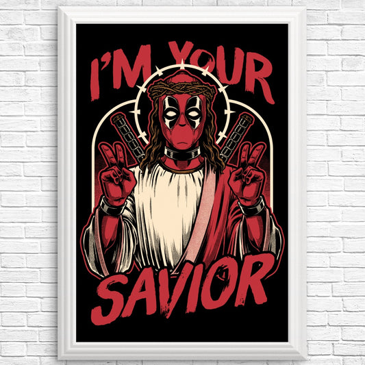 I'm Your Savior - Posters & Prints