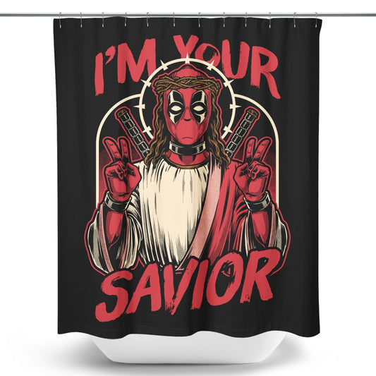 I'm Your Savior - Shower Curtain