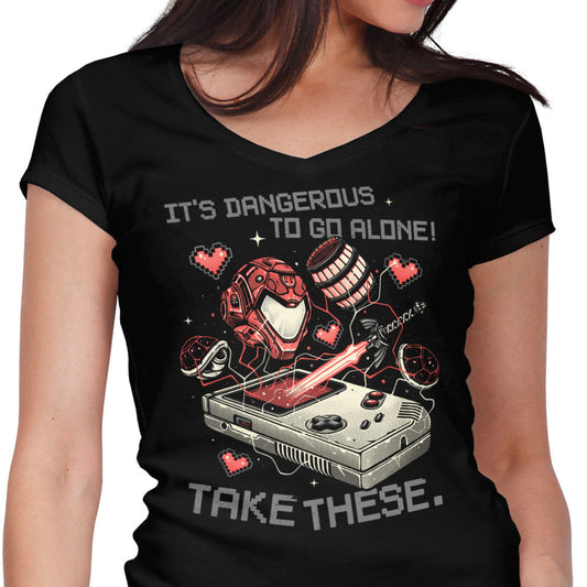It's Dangerous Take These - Women's V-Neck