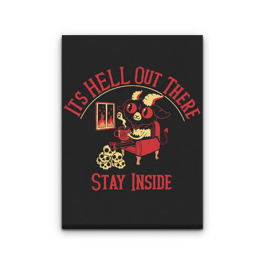 It's Hell Out There - Canvas Print