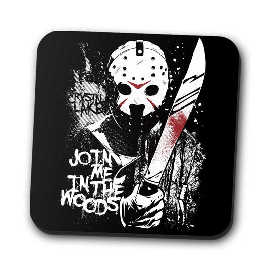 Join Me in the Woods - Coasters