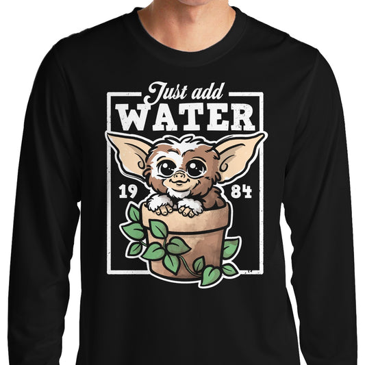 Just Add Water - Long Sleeve T-Shirt