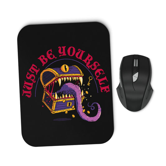 Just Be Yourself - Mousepad