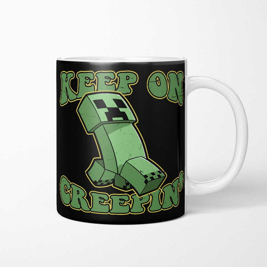 Keep on Creepin' - Mug