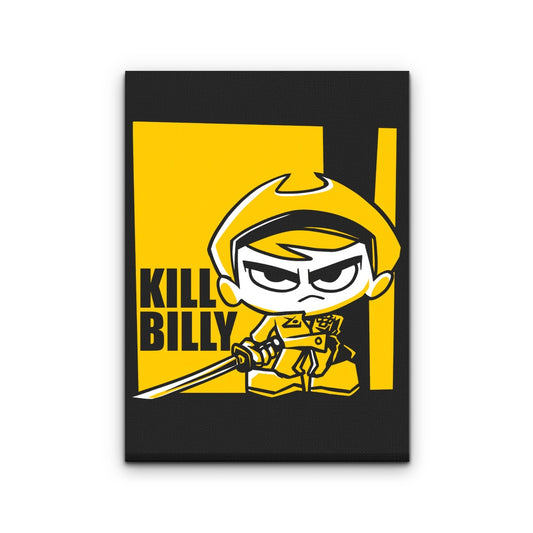 Kill Billy - Canvas Print