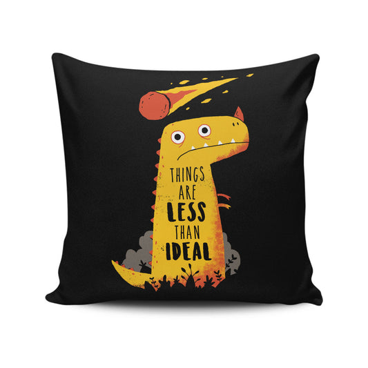 Less than Ideal - Throw Pillow