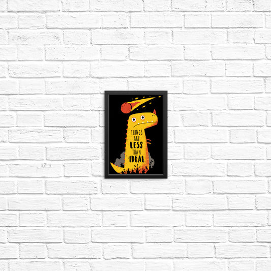 Less than Ideal - Posters & Prints