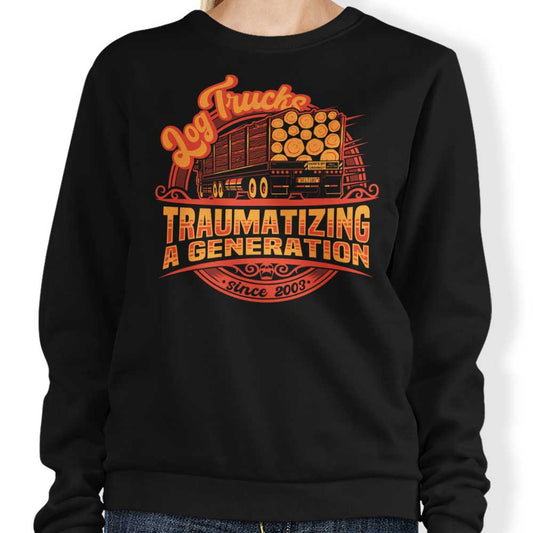 Log Truck Trauma - Sweatshirt