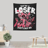 Loser, Baby - Wall Tapestry