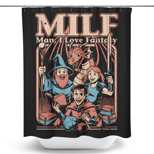 Man, I Love Fantasy - Shower Curtain