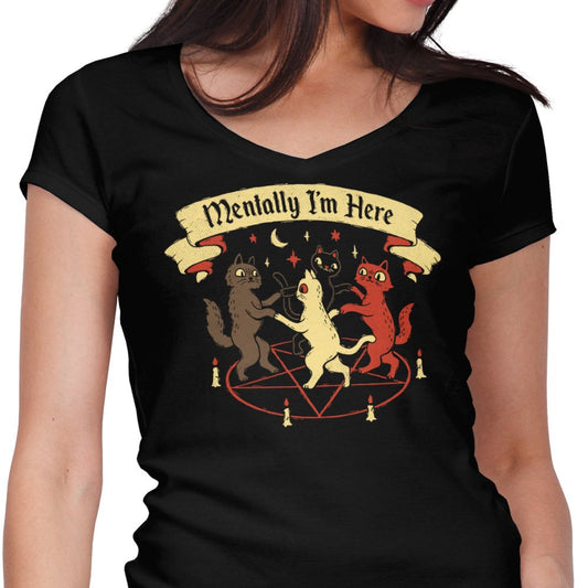 Mentally I'm Here - Women's V-Neck