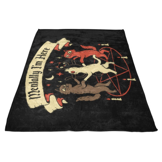 Mentally I'm Here - Fleece Blanket